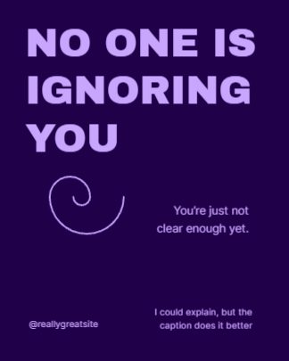 No one ignorning you